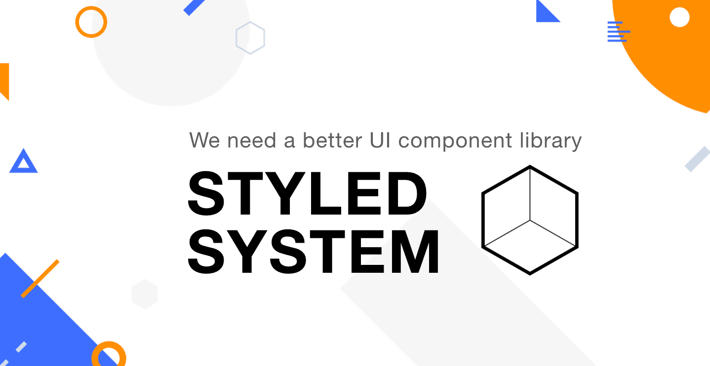 We need a better UI component library - Styled System cover